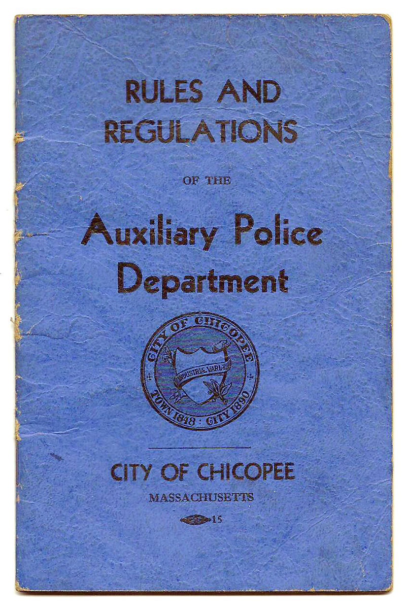 Rules and Regulations of the Auxiliary Police Department, City of Chicopee, Massachusetts